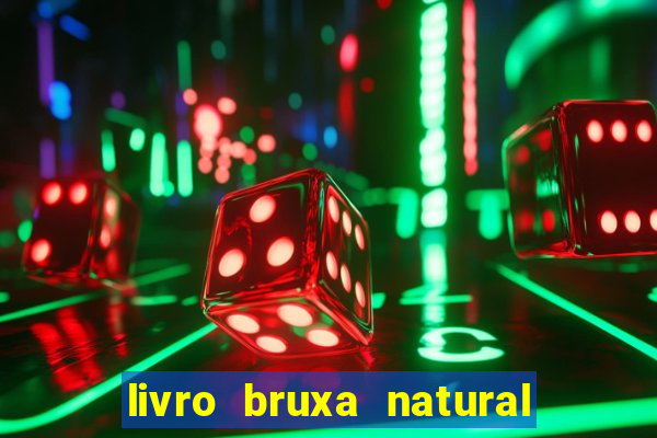 livro bruxa natural pdf gratis